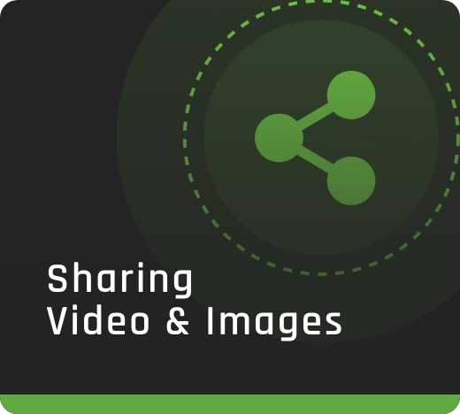 Sharing Video and Images