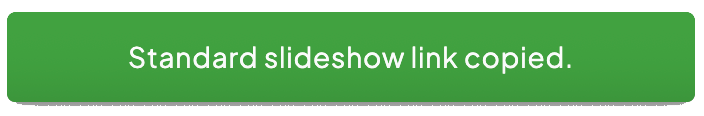 Standard Slideshow Copied notification